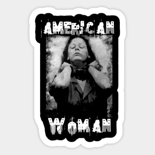 Aileen Wuornos - American Woman Sticker